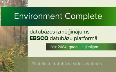 Environment Complete datubāzes izmēģinājums EBSCO datubāzu platformā līdz 2024. gada 11. jūnijam Latvijas Biozinātņu un tehnoloģiju universitātē LBTU tīklā un ārpus LBTU tīkla ar universitātes IS kontu.