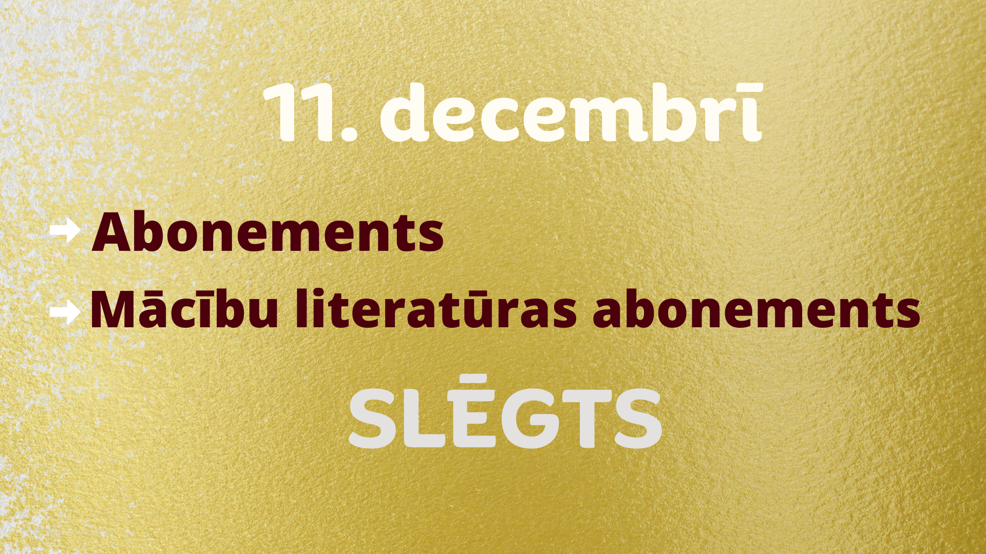 11. 12.2024. LBTU Fundamentālās bibliotēkas abonementi slēgti