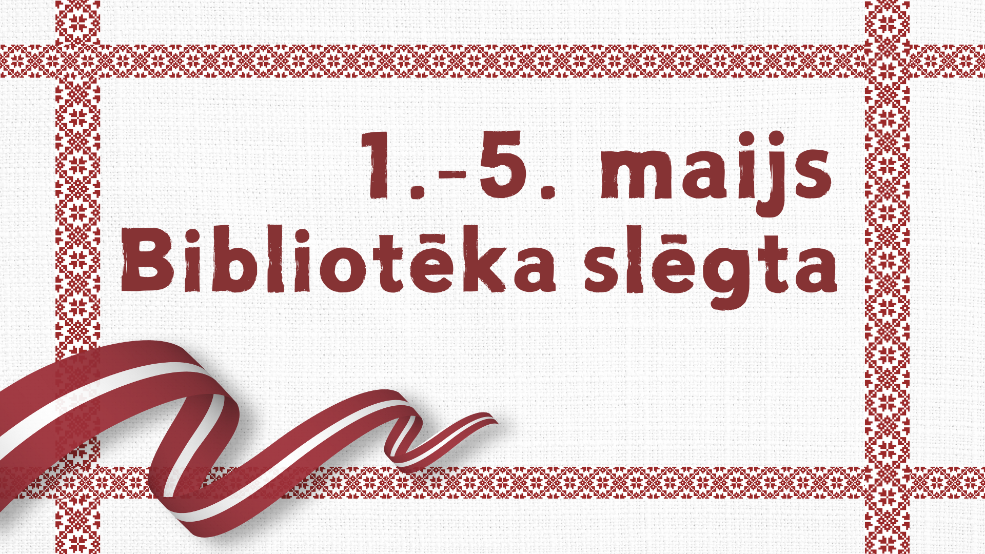 Izmaiņas LBTU bibliotēkas darba laikā. 1.-5. maijā slēgta.