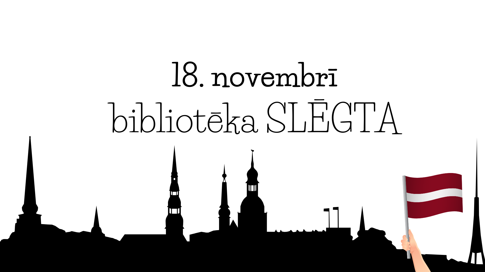 Izmaiņas bibliotēkas darba laikā. 18. novembrī bibliotēka slēgta.