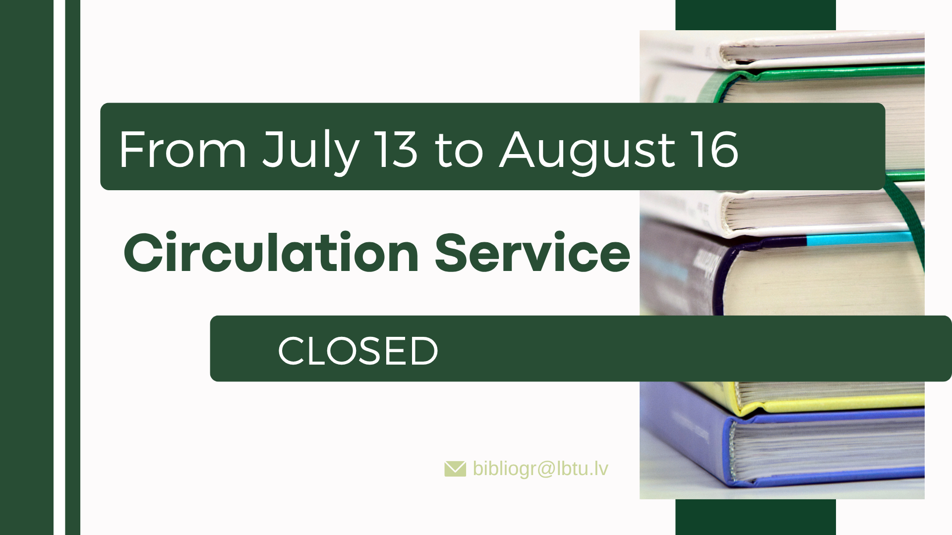 Please note that the Circulation Service will be closed from July 13 to August 16, 2026. During this period, books may be returned to the Reading Room (Room 254) on weekdays between 9:00 AM and 5:00 PM.  Thank you for your understanding!