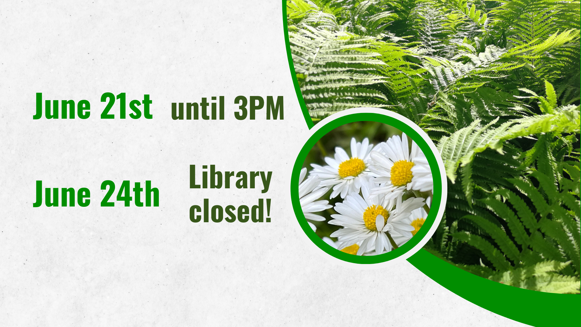 Library working hours. June 21st - until 3PM. June 24th - closed.