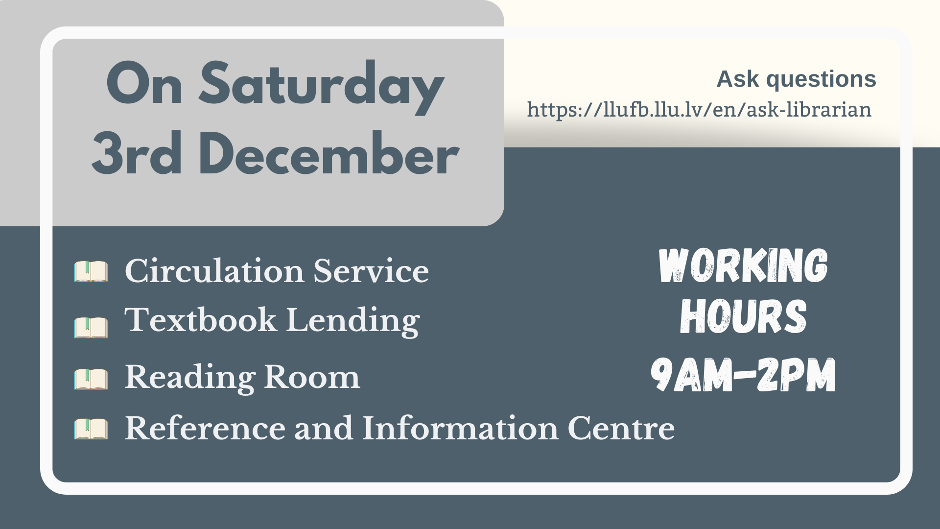 Library of the Latvia University of Life Sciences and Technologies on Saturday 3 December working hours 9am-2pm