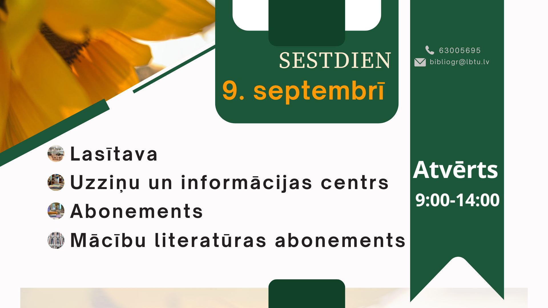 Sestdien, 9. septembrī, LBTU Fundamentālā bibliotēka lasītājiem atvērta no plkst. 9.00 līdz 14.00