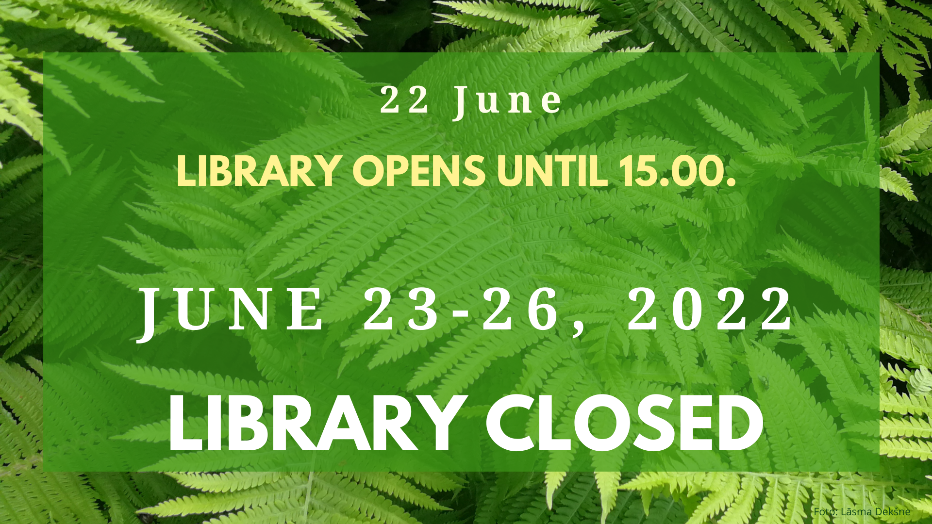 Library on Wednesday 22 June working hours until 3pm.