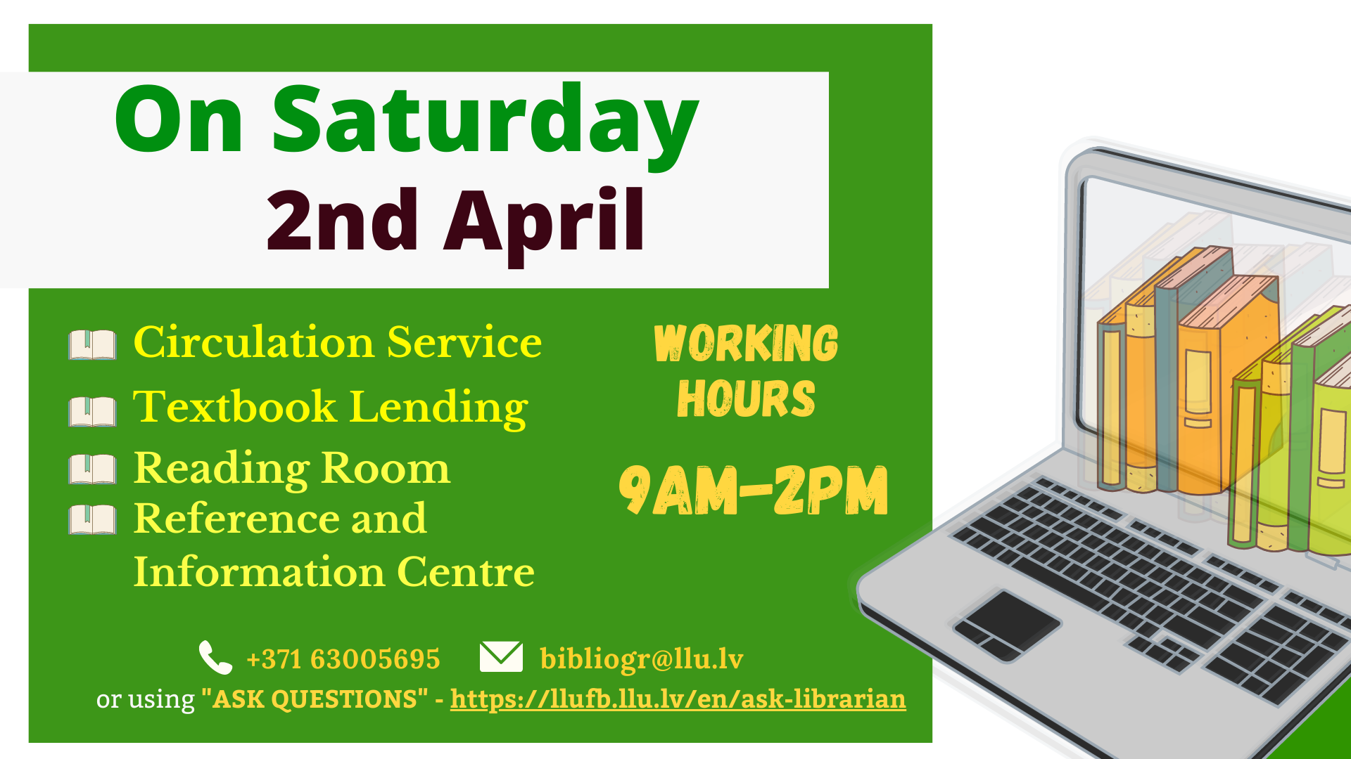 Library of the Latvia University of Life Sciences and Technologies on Saturday 2 April working hours 9am-2pm