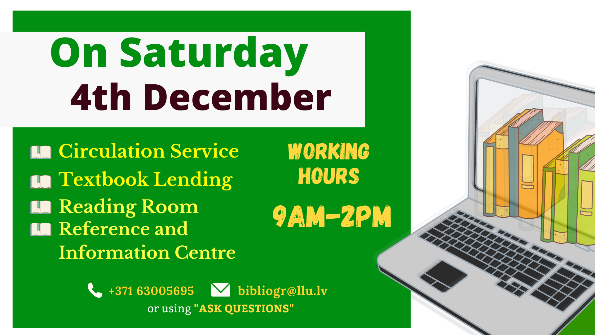 On Saturday 4 December library is open from 9am until 2pm
