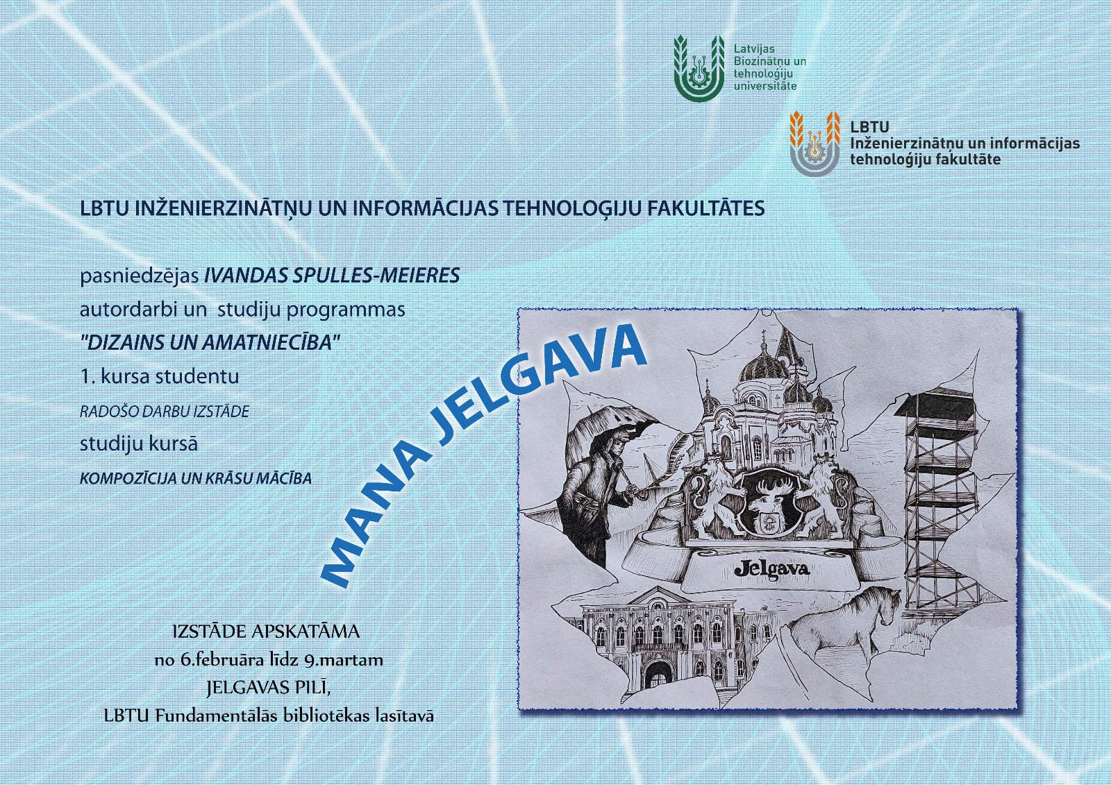 Līdz 9. martam skatāma studiju programmas "Dizains un amatniecība" studentu darbu izstāde "Mana Jelgava"