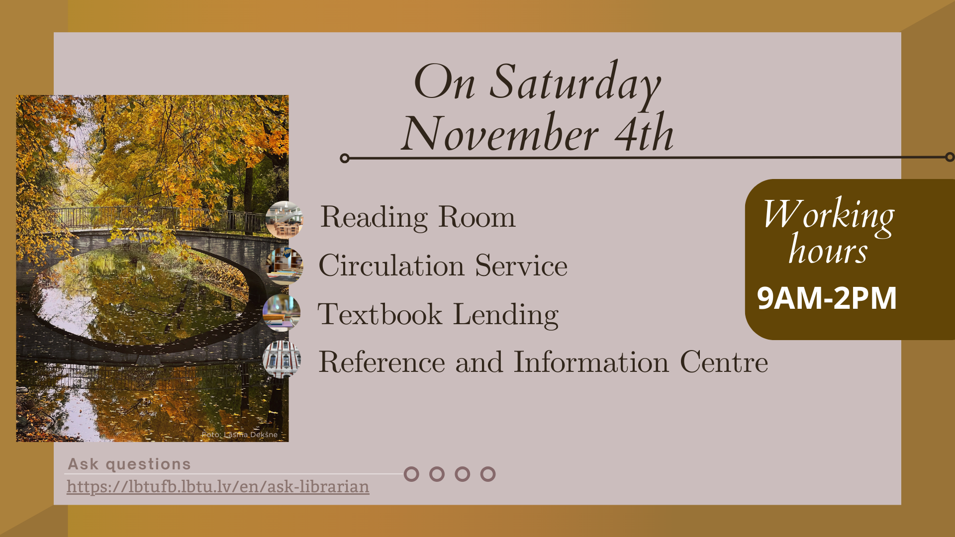 On Saturday, November 4th library is open from 9am until 2pm