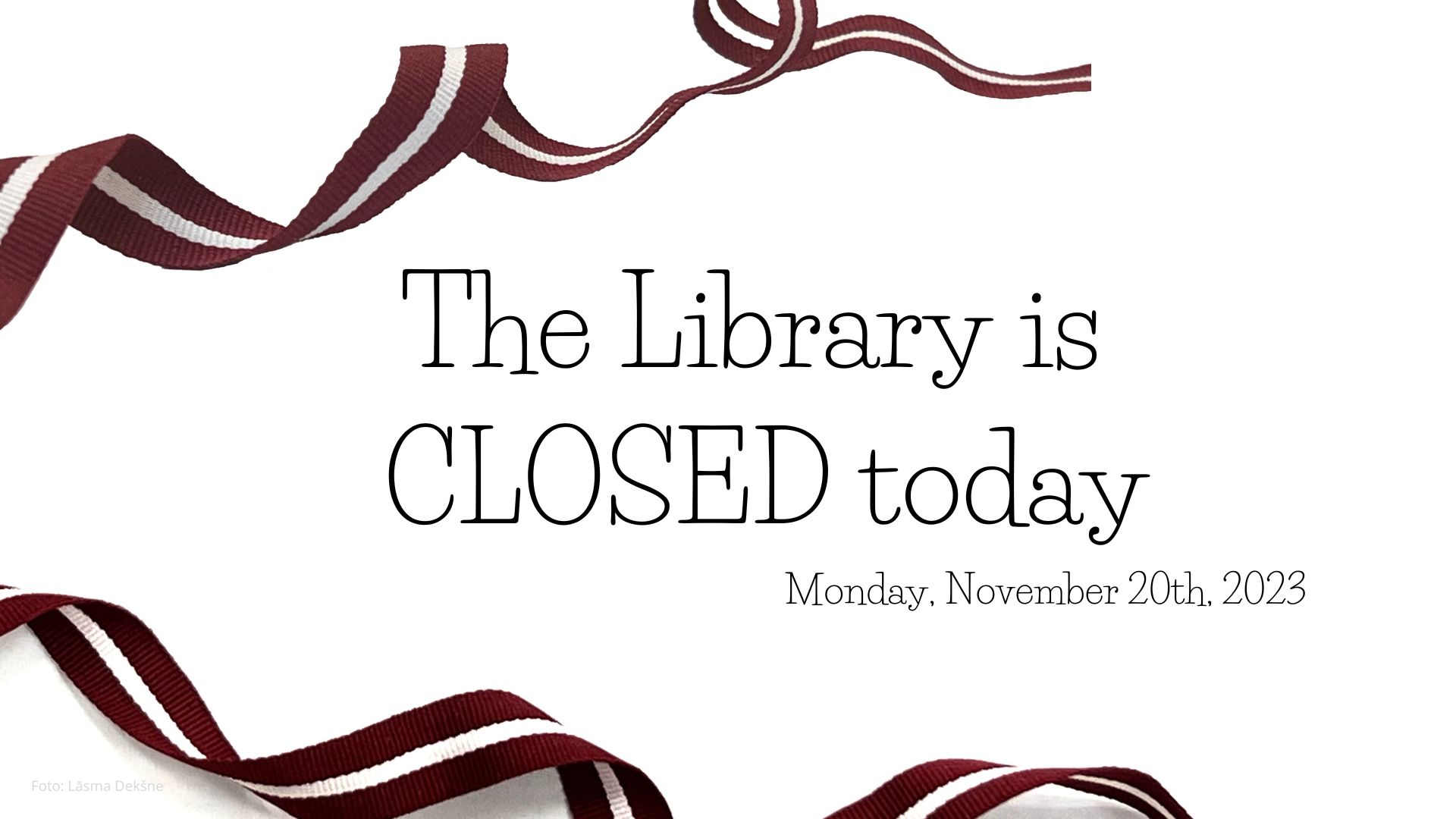 The Library is closed today!