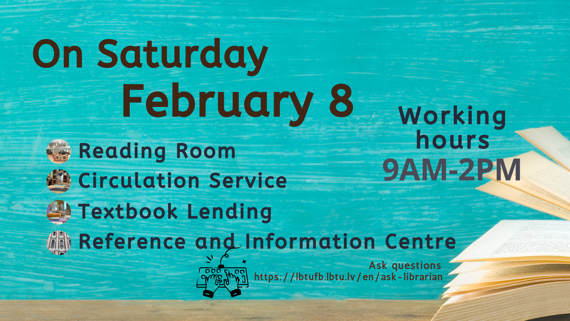 The library will be open on Saturday, February 8, from 9:00 AM to 2:00 PM