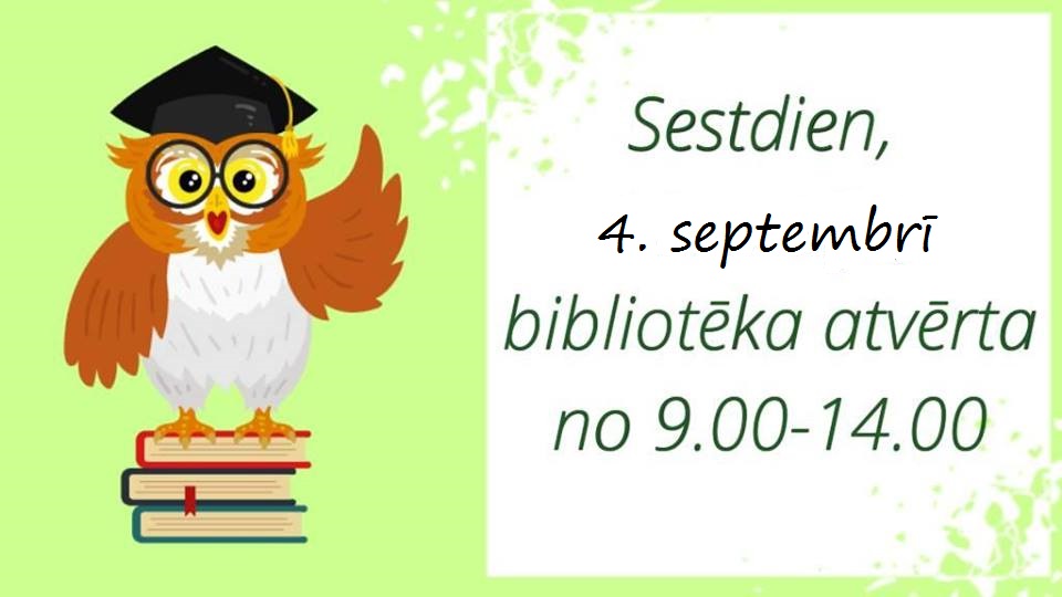 Sestdien, 4. septembrī, Latvijas Lauksaimniecības universitātes Fundamentālā bibliotēka lasītājiem atvērta no plkst. 9.00 līdz 14.00.