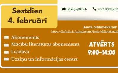 Sestdien, 4. februārī, bibliotēka lasītājiem atvērta no plkst. 9.00 līdz 14.00