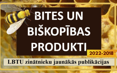 Virtuālā literatūras izstāde. Bites un biškopības produkti - LBTU (LLU) zinātnieku jaunākās publikācijas.