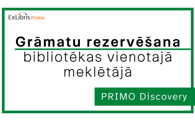 Grāmatu rezervēšanas instrukcija bibliotēkas vienotajā meklētājā Primo Discovery