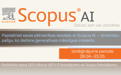 No 28.04.2025. līdz 23.05.2025. Mākslīgā intelekta rīka Scopus AI izmēģinājums. 