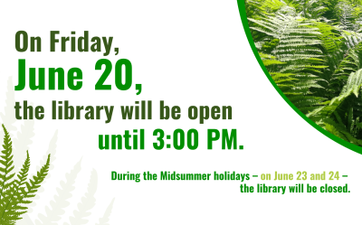 Please note that on Friday, June 20, the library will be open until 3:00 PM. Kindly consider this when planning your visit.