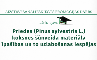 Jānis Iejavs. Priedes (Pinus sylvestris L.) koksnes šūnveida materiāla īpašības un to uzlabošanas iespējas = Properties and the possibilities for improvement of pine (Pinus sylvestris L.) cellular wood material performance : promocijas darbs zinātnes doktora grāda zinātnes doktors (Ph.D.) inženierzinātnēs un tehnoloģijās iegūšanai.
