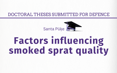 Doctoral Theses Submitted for Defense at Latvia University of Life Sciences and Technologies. Santa Pūķe. Kūpinātu brētliņu kvalitāti noteicošie faktori = Factors influencing smoked sprat quality : doctoral thesis for the Doctoral degree of Science (Ph.D.)