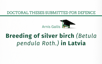Doctoral Theses Submitted for Defense at Latvia University of Life Sciences and Technologies. Arnis Gailis. Breeding of silver birch (Betula pendula Roth.) in Latvia