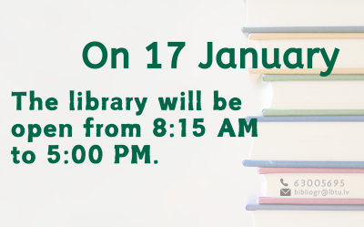 On Saturday, January 17, the library Fundamental library of the Latvia University of Life Sciences and Technologies is open from 8:15 AM to 5:00 PM