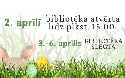 LBTU Fundamentālās bibliotēkas darba laiks Lieldienās, 2026